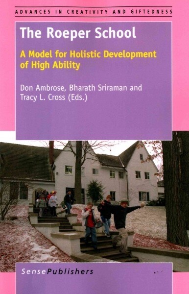 The Roeper School: A Model for Holistic Development of High Ability (Paperback)