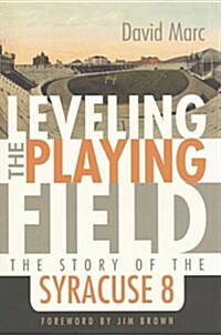 Leveling the Playing Field: The Story of the Syracuse 8 (Hardcover)