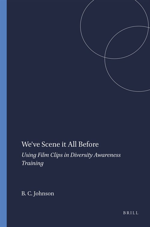 Weve Scene It All Before: Using Film Clips in Diversity Awareness Training (Hardcover)