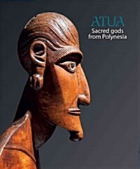 Atua: Sacred Gods from Polynesia (Paperback)