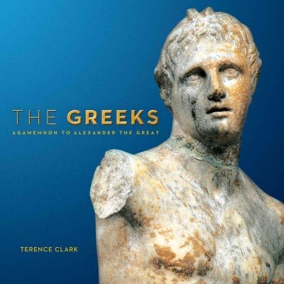The Greeks: Agamemnon to Alexander the Great (Paperback)