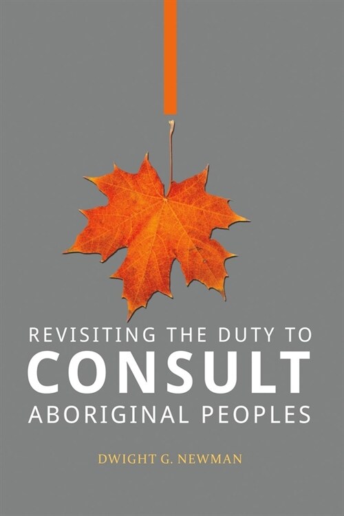 Revisiting the Duty to Consult Aboriginal Peoples (Paperback, Revised)