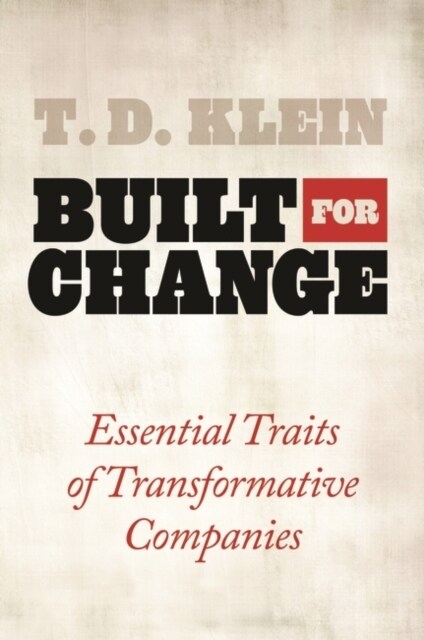 Built for Change: Essential Traits of Transformative Companies (Paperback)