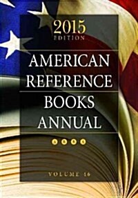 American Reference Books Annual, Volume 46 (Hardcover, 2015)