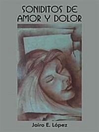 Soniditos de amor y dolor (Paperback)