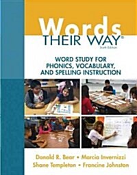 Words Their Way: Word Study for Phonics, Vocabulary, and Spelling Instruction (Paperback, 6, Revised)