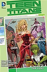 Teen Titans Vol. 1: Blinded by the Light (Paperback, 52)