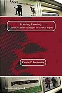 Framing Farming: Communication Strategies for Animal Rights (Paperback)