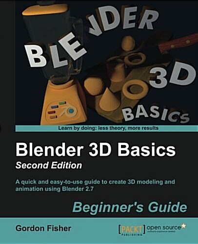 Blender 3D Basics Beginners Guide (Paperback, 2 ed)