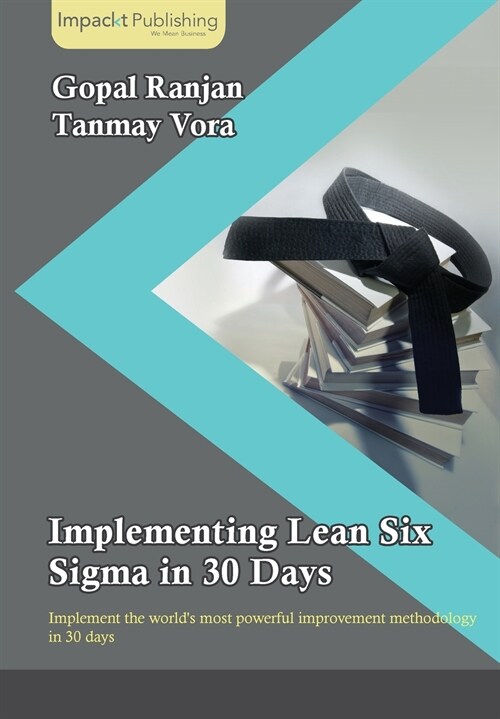 Implementing Lean Six SIGMA in 30 Days (Paperback)