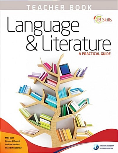 IB Skills: Language and Literature - A Practical Guide Teachers Book (Paperback)