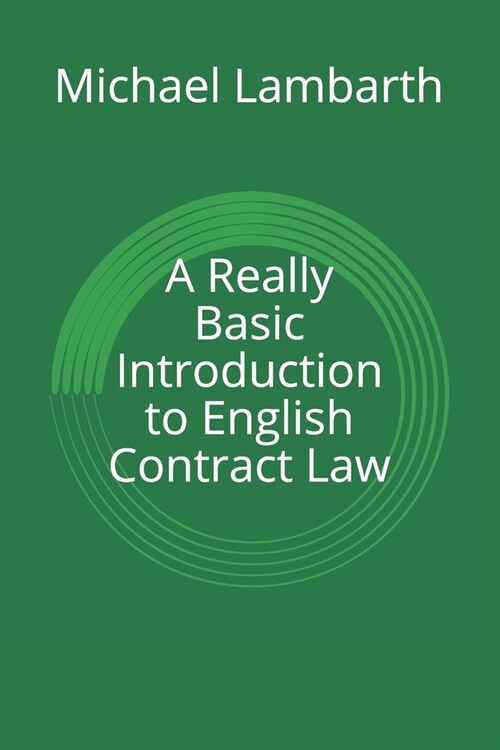 A Really Basic Introduction to English Contract Law (Paperback)