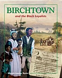 Birchtown and the Black Loyalists (Paperback)