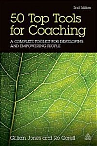 50 Top Tools for Coaching : A Complete Toolkit for Developing and Empowering People (Hardcover, 2 Rev ed)