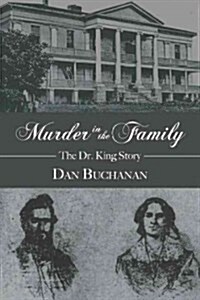 Murder in the Family: The Dr. King Story (Paperback)