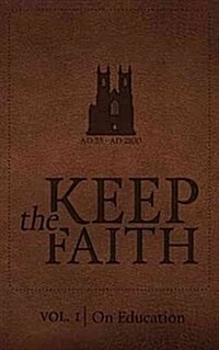 Keep the Faith Vol.1 on Education (Hardcover)