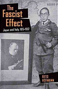 The Fascist Effect: Japan and Italy, 1915 1952 (Hardcover)