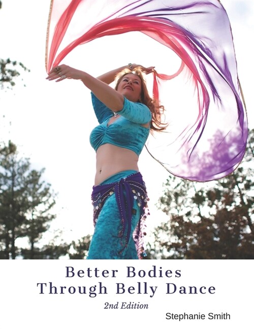 Better Bodies Through Belly Dance (Paperback)