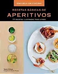 Recetas b?icas de aperitivos / Basic recipes for appetizers (Paperback)
