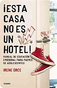 좪sta casa no es un hotel! / This house is not a hotel! (Paperback)