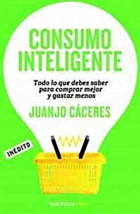 Consumo inteligente / Smart consumer (Paperback)