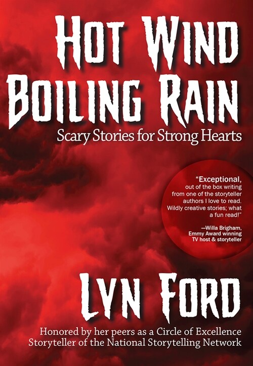 Hot Wind, Boiling Rain: Scary Stories for Strong Hearts (Paperback, First Edition)