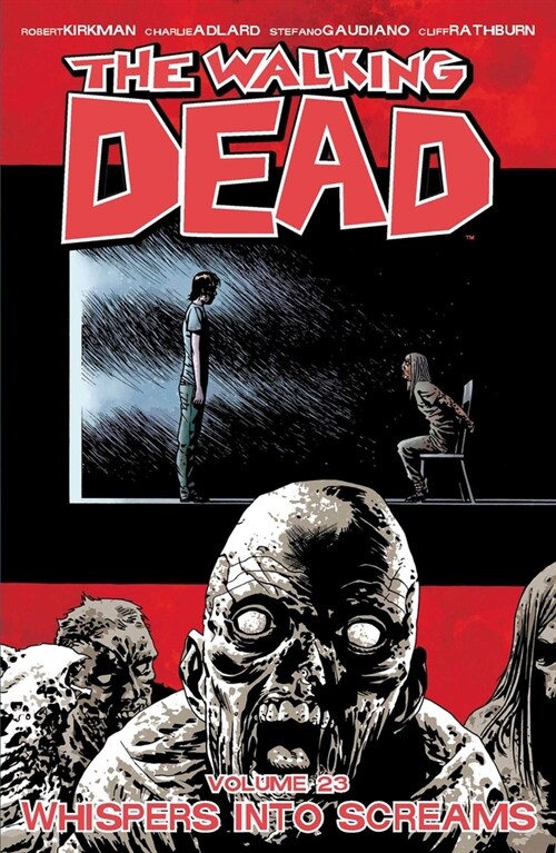 The Walking Dead Volume 23: Whispers Into Screams (Paperback)