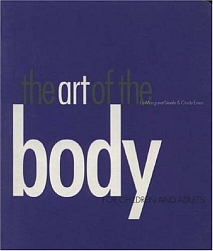The Art of the Body: For Children and Adults (Hardcover)