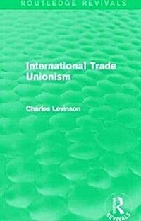 International Trade Unionism (Routledge Revivals) (Paperback)