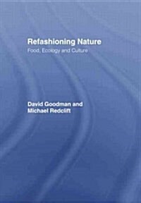Refashioning Nature : Food, Ecology and Culture (Paperback)