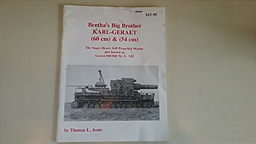 Berthas Big Brother - Karl-Geraet (Panzer Tracts) (Paperback, 1ST)