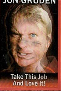 Jon Gruden: All It Takes Is All YA Got! (Hardcover)