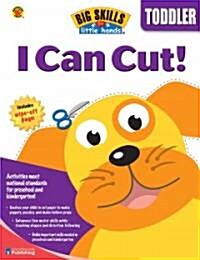 Big Skills for Little Hands I Can Cut Toddler (Paperback)