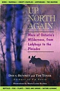 Up North Again: More of Ontarios Wilderness, from Ladybugs to the Pleiades (Paperback)