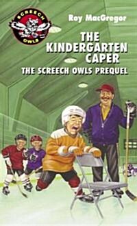 The Kindergarten Caper: The Screech Owls Prequel (Mass Market Paperback)
