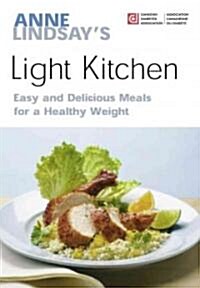 Anne Lindsays Light Kitchen: Easy and Delicious Meals for a Healthy Weight (Paperback)
