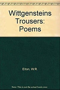 Wittgensteins Trousers (Paperback)