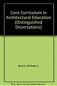 Core Curriculum in Architectural Education (Hardcover)