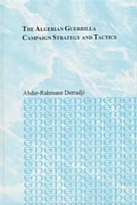 The Algerian Guerrilla Campaign (Hardcover)