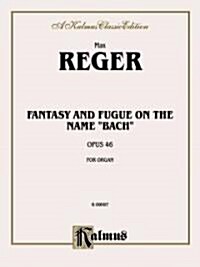 Reger Fantasy & Fugue on Bach or (Paperback)