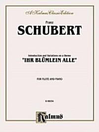 Introduction and Variations on a Theme Ihr Bl?lein Alle Op. 160 (Woodwind- Flute Solo) (Paperback)