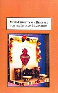 Multi-Ethnicity As a Resource for the Literary Imagination (Hardcover)