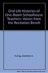 Oral Life Histories of One-Room Schoolhouse Teachers (Hardcover)