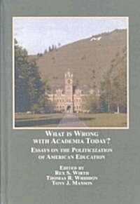 What is Wrong with Academia Today? (Hardcover)