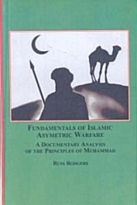 Fundamentals of Islamic Asymmetric Warfare (Hardcover)