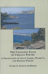 The Changing Faces of Chilean Poetry (Hardcover)