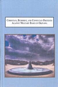 Christian, Buddhist, and Confucian Protests Against Miltary Bases in Okinawa (Hardcover)