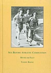 Sex Before Athletic Competition (Hardcover, 1st)