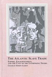 The Atlantic Slave Trade (Hardcover)