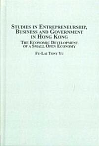 Studies in Entrepreneurship, Business and Government in Hong Kong (Hardcover)